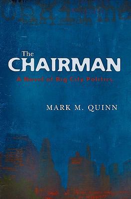 The Chairman: A Novel of Big City Politics 1439255598 Book Cover