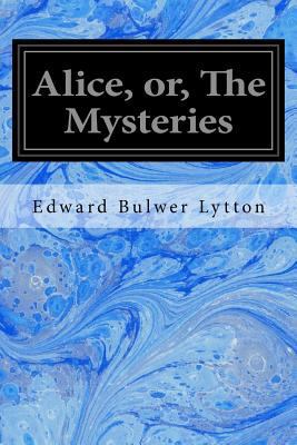 Alice, or, The Mysteries 197821197X Book Cover