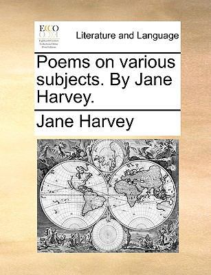 Poems on various subjects. By Jane Harvey. 1170376487 Book Cover