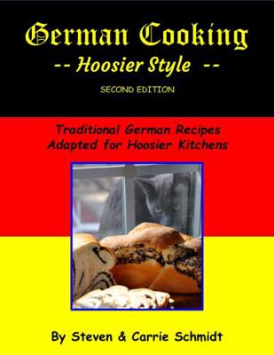 German Cooking - Hoosier Style, Second Edition 1880788438 Book Cover