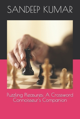 Puzzling Pleasures: A Crossword Connoisseur's C... B0CQY3D8T9 Book Cover