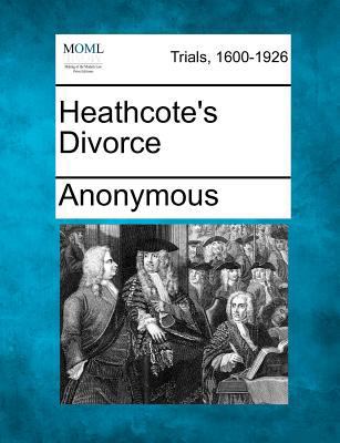 Heathcote's Divorce 1275115071 Book Cover