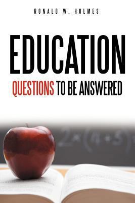Education Questions to Be Answered 1463452756 Book Cover