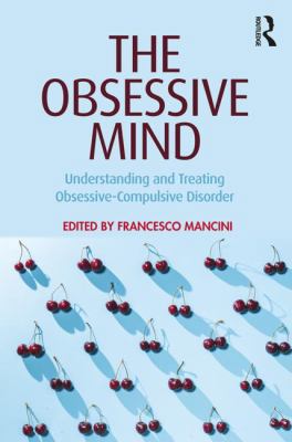 The Obsessive Mind: Understanding and Treating ... 1138321079 Book Cover