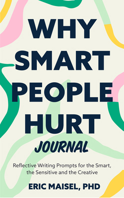 Why Smart People Hurt Journal: Reflective Writi... 1684816823 Book Cover