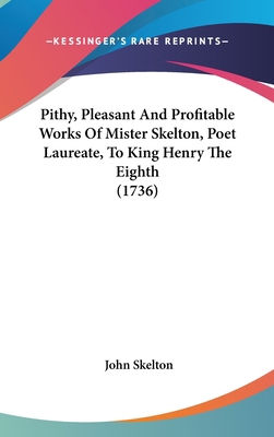 Pithy, Pleasant And Profitable Works Of Mister ... 1104282364 Book Cover