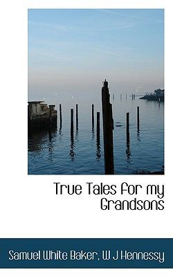 True Tales for My Grandsons 1117247910 Book Cover