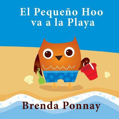 El Pequeño Hoo va a la Playa [Spanish] 1681958406 Book Cover