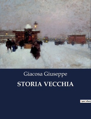 Storia Vecchia [Italian] B0CFWQ2VZ5 Book Cover