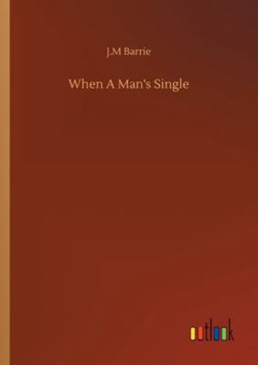 When A Man's Single 3752334150 Book Cover