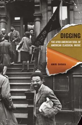 Digging: The Afro-American Soul of American Cla... 0520257154 Book Cover