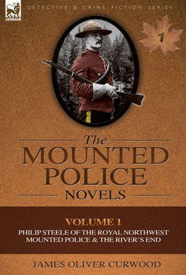 The Mounted Police Novels: Volume 1-Philip Stee... 0857060929 Book Cover