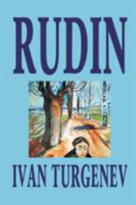 Rudin by Ivan Turgenev, Fiction, Classics, Lite... 1592243886 Book Cover