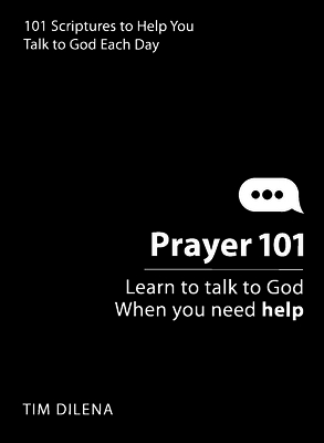 Prayer 101: Learn to Talk to God When You Need ... 1956370897 Book Cover