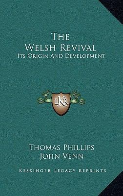 The Welsh Revival: Its Origin And Development 1163674605 Book Cover