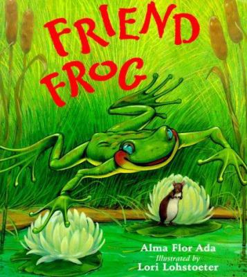 Friend Frog 0152015221 Book Cover