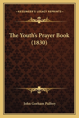 The Youth's Prayer Book (1830) 1165649314 Book Cover