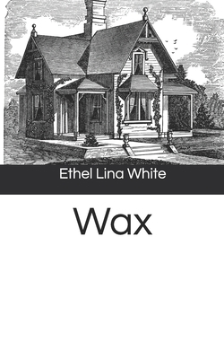 Wax 1654573744 Book Cover
