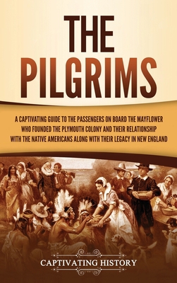 The Pilgrims: A Captivating Guide to the Passen... 1637164009 Book Cover