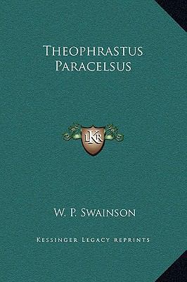 Theophrastus Paracelsus 1169205801 Book Cover
