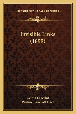 Invisible Links (1899) 1164179144 Book Cover