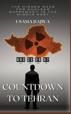 Countdown to Tehran: The Hidden Race for Nuclea... 9698692029 Book Cover