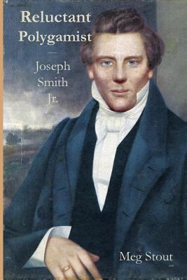 Reluctant Polygamist: Joseph Smith Jr. 1987413113 Book Cover