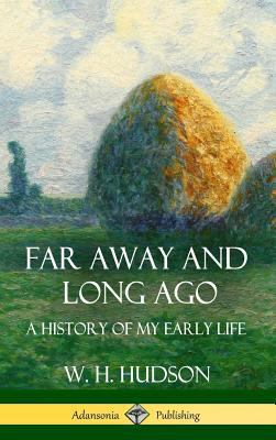 Far Away and Long Ago: A History of My Early Li... 1387890573 Book Cover