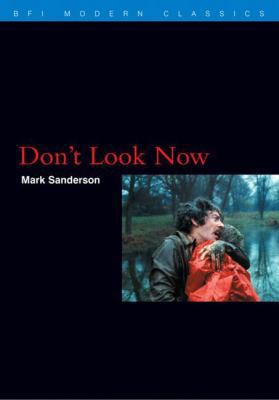 Don't Look Now (BFI Modern Classics) 0851705723 Book Cover