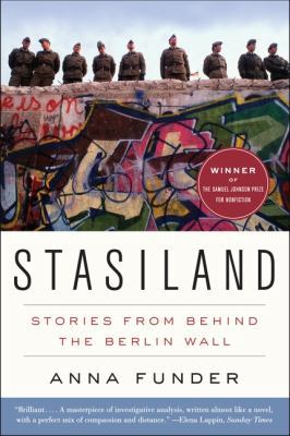 Stasiland: Stories from Behind the Berlin Wall 0062077325 Book Cover