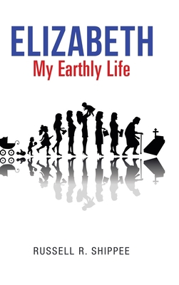 Elizabeth My Earthly Life            Book Cover