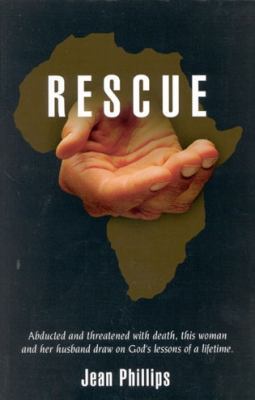Rescue: Abducted and Threatened with Death, thi... 0929292898 Book Cover
