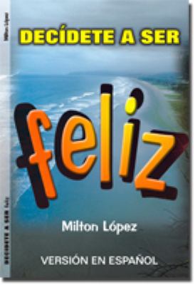 Paperback Decidete a Ser Feliz [Spanish] Book
