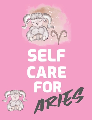 Self Care For Aries: For Adults For Autism Moms... 1649301200 Book Cover