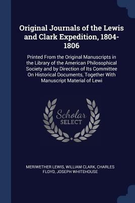 Original Journals of the Lewis and Clark Expedi... 137650149X Book Cover