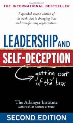 Leadership and Self-Deception: Getting Out of t... 1576759776 Book Cover