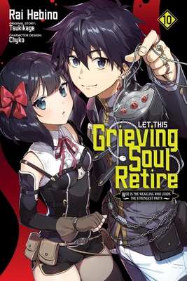 Let This Grieving Soul Retire, Vol. 10 (Manga) B0FGX5ZP5Z Book Cover