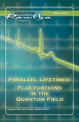 Parallel Lifetimes: Fluctuations in the Quantum... 1578731151 Book Cover