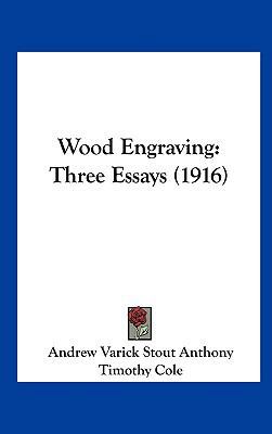 Wood Engraving: Three Essays (1916) 1161839704 Book Cover