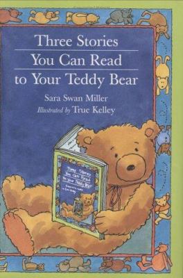 Three Stories You Can Read to Your Teddy Bear 0618303979 Book Cover