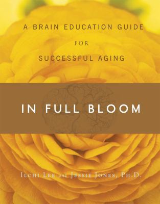 In Full Bloom: A Brain Education Guide for Succ... 0979938848 Book Cover