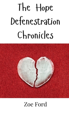 The Hope Defenestration Chronicles 990800154X Book Cover