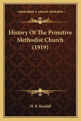 History Of The Primitive Methodist Church (1919) 1164011766 Book Cover