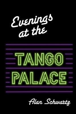 Evenings at the Tango Palace 0692485325 Book Cover