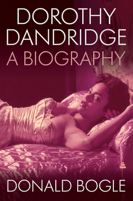 Dorothy Dandridge: A Biography 0063079321 Book Cover
