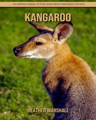 Paperback Kangaroo: An Amazing Animal Picture Book about Kangaroo for Kids [Large Print] Book