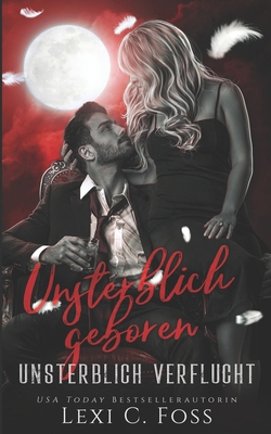 Unsterblich Geboren: Vampir Liebesroman [German] 1954183100 Book Cover
