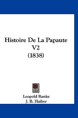 Histoire de La Papaute V2 (1838) [French] 1160637660 Book Cover