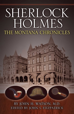 Sherlock Holmes: The Montana Chronicles 193183296X Book Cover