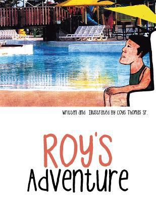 Roy's Adventure 1524542059 Book Cover